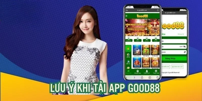 Tải App GOOD88 - Tiện Lợi Trong Từng Bước Truy Cập 3 Lưu ý quan trọng trong quá trình tải ứng dụng GOOD88 đơn giản