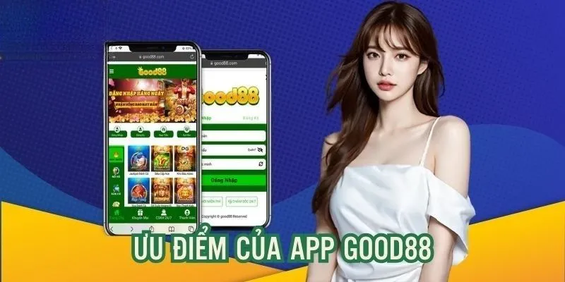 Tải App GOOD88 - Tiện Lợi Trong Từng Bước Truy Cập 1 Lợi ích trong quá trình đăng nhập cá cược chỉ bằng 1 cú nhấp