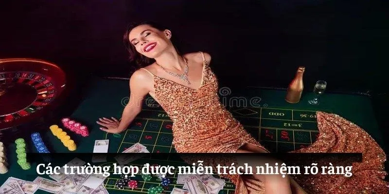 Miễn Trừ Trách Nhiệm: Tự Tin và Minh Bạch Cùng GOOD88 2 Các trường hợp được miễn trách nhiệm rõ ràng