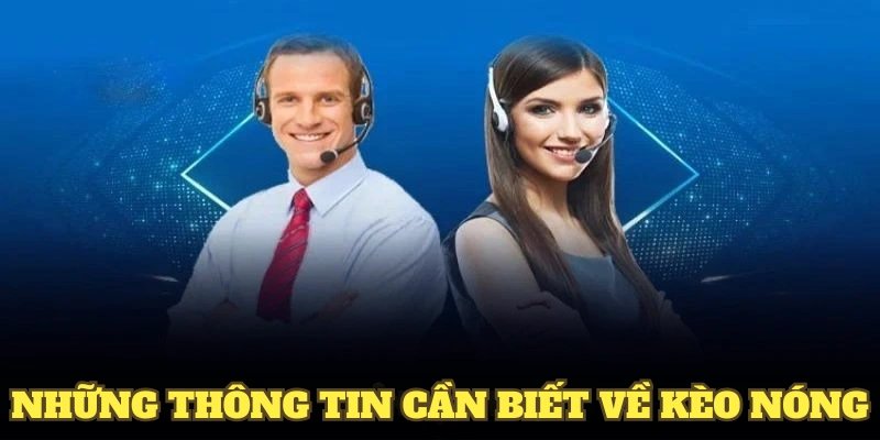 Kèo Nóng Và Cách Đọc Chuẩn Cùng Bí Quyết Tại GOOD88 2 Những thông tin cần biết về kèo nóng